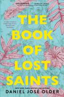 The Book of Lost Saints di Daniel Jose Older edito da IMPRINT
