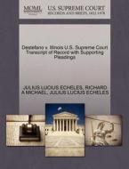 Destefano V. Illinois U.s. Supreme Court Transcript Of Record With Supporting Pleadings di Richard A Michael, Julius Lucius Echeles edito da Gale, U.s. Supreme Court Records