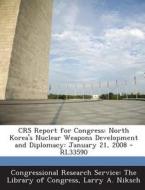 Crs Report For Congress di Larry a Niksch edito da Bibliogov