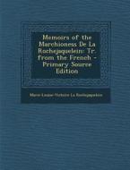Memoirs of the Marchioness de La Rochejaquelein: Tr. from the French - Primary Source Edition di Marie-Louise-Victoire La Rochejaquelein edito da Nabu Press