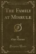 The Family At Misrule (classic Reprint) di Ethel Turner edito da Forgotten Books