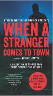 When a Stranger Comes to Town di Michael Koryta edito da HANOVER SQUARE