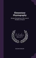 Elementary Physiography di Department of Psychology Richard Gregory edito da Palala Press