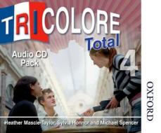 Tricolore Total 4 Audio Cd Pack di Sylvia Honnor, Heather Mascie-Taylor, Michael Spencer edito da Oxford University Press