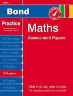 Bond Maths Assessment Papers 7-8 Years di J. M. Bond, Andrew Baines edito da Oxford University Press