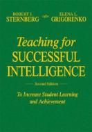 Teaching for Successful Intelligence di Robert J. Sternberg edito da Corwin