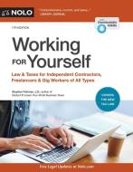 Working for Yourself: Law & Taxes for Independent Contractors, Freelancers & Gig Workers of All Types di Stephen Fishman edito da NOLO PR