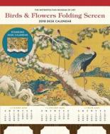 Birds And Flowers Folding Screen 2018 Desk Calendar di The Metropolitan Museum of Art edito da Abrams