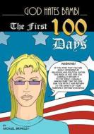 God Hates Bambi - The First 100 Days di MR Michael Brinkley edito da Createspace