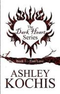 The Dark Heart Series di Ashley Kochis edito da America Star Books