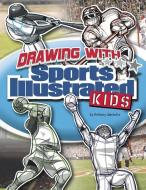 Drawing with Sports Illustrated Kids di Anthony Wacholtz edito da CAPSTONE PR