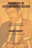 Fragments Of Life's Memories Relived di Nasser Sharify edito da Outskirts Press