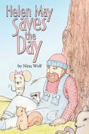 Helen May Saves the Day di Nina Wolf edito da Lulu Publishing Services