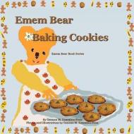 Emem Bear Baking Cookies di Osanna Kazezian Rosa edito da Createspace