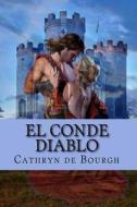 El Conde Diablo: Romance Erotico Medieval di Cathryn De Bourgh edito da Createspace