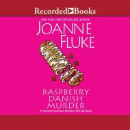 Raspberry Danish Murder di Joanne Fluke edito da Recorded Books2018