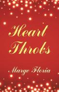 Heart Throbs di Marge Floria edito da Balboa Press