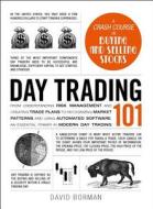 Day Trading 101 di David Borman edito da Adams Media Corporation