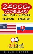 24000+ English - Slovak Slovak - English Vocabulary di Gilad Soffer edito da Createspace