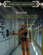 Inside Robotics di James Cooper edito da Rosen Young Adult