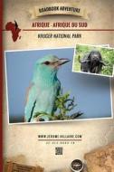 Roadbook Adventure: Afrique Afrique Du Sud Kruger National Park di Jerome Hillaire edito da Createspace Independent Publishing Platform