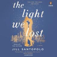 The Light We Lost di Jill Santopolo edito da Penguin Audiobooks