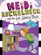 Heidi Heckelbeck and the Lost Library Book, Volume 32 di Wanda Coven edito da LITTLE SIMON