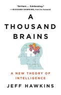 A Thousand Brains: A New Theory of Intelligence di Jeff Hawkins edito da BASIC BOOKS