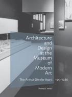 Architecture and Design at the Museum of Modern Art - The Arthur Drexler Years, 1951-1986 di Thomas S. Hines edito da Getty Trust Publications