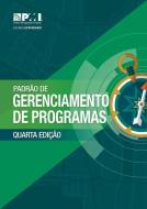 The Standard for Program Management - Fourth Edition (Brazilian Portuguese) di Project Management Institute edito da PROJECT MGMT INST