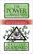 The Power of Awareness: Deluxe Edition di Neville Goddard, Mitch Horowitz edito da G&D MEDIA