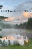 QUICKWATER ORACLES di RUTH THOMPSON edito da LIGHTNING SOURCE UK LTD