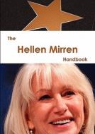 The Hellen Mirren Handbook - Everything You Need To Know About Hellen Mirren edito da Tebbo