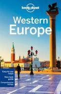 Lonely Planet Western Europe di Lonely Planet, Alexis Averbuck, Kerry Christiani, Emilie Filou, Duncan Garwood, Anthony Ham, Catherine Le Nevez, Andrea Schulte-Peevers, Helena Smith, N Wilson edito da Lonely Planet Publications Ltd