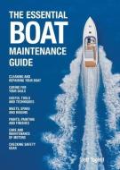 The Essential Boat Maintenance Guide di Jeff Toghill edito da NEW HOLLAND