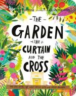The Garden, The Curtain, And The Cross Board Book di Carl Laferton edito da The Good Book Company