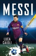 Messi - 2020 Updated Edition di Luca Caioli edito da ICON BOOKS