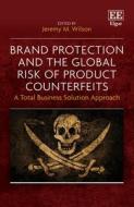 Brand Protection And The Global Risk Of Product - A Total Business Solution Approach Brand Protection And The Global Risk Of Product - A Total Business Solution Approach