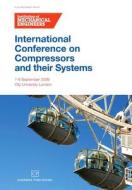 International Conference On Compressors And Their Systems 2009 di Institution of Mechanical Engineers edito da Woodhead Publishing Ltd