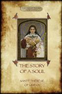 The Story of a Soul di Saint Thérèse edito da Aziloth Books