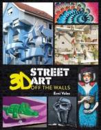 3D Street Art di Erni Vales edito da Michael O'Mara