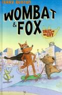Wombat & Fox: Tales of the City di Terry Denton edito da Kane/Miller Book Publishers