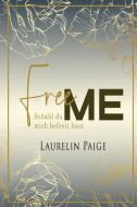 Free Me - Sobald du mich befreit hast di Laurelin Paige edito da Paige Press LLC