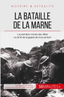 La bataille de la Marne di Pierre-Luc Plasman, 50 minutes edito da 50 Minutes