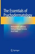 The Essentials Of Psychodermatology di Mohammad Jafferany, Barbara Roque Ferreira, Arsh Patel edito da Springer Nature Switzerland AG