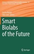 Smart Biolabs of the Future edito da Springer International Publishing