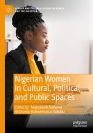 Nigerian Women in Cultural, Political and Public Spaces edito da Springer International Publishing