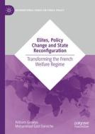 Elites, Policies and State Reconfiguration di Mohammad-Saïd Darviche, William Genieys edito da Springer Nature Switzerland