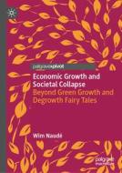 Economic Growth and Societal Collapse di Wim Naudé edito da Springer Nature Switzerland