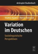 Variation im Deutschen di Stephen Barbour, Patrick Stevenson edito da Gruyter, Walter de GmbH
